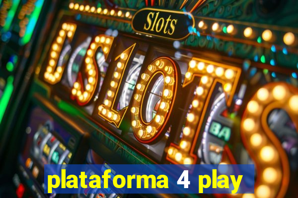 plataforma 4 play